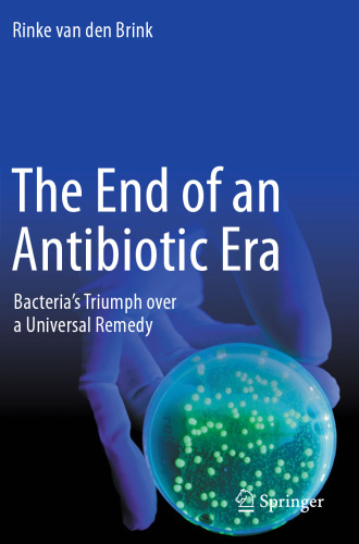 The End of an Antibiotic Era: Bacteria's Triumph over a Universal Remedy