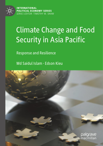 Climate Change and Food Security in Asia Pacific: Response and Resilience (International Political Economy Series)