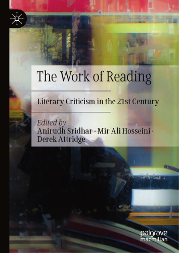 The Work of Reading: Literary Criticism in the 21st Century