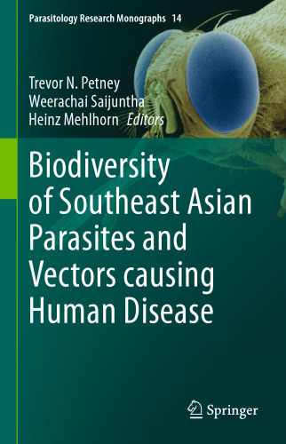 Biodiversity of Southeast Asian Parasites and Vectors causing Human Disease (Parasitology Research Monographs, 14)