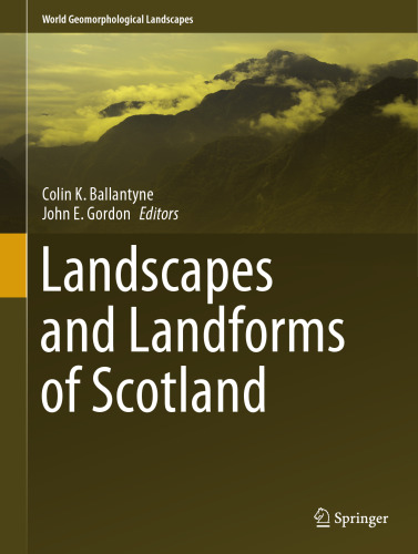 Landscapes and Landforms of Scotland (World Geomorphological Landscapes)