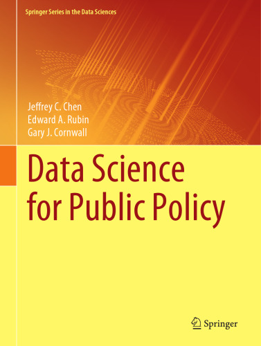 Data Science for Public Policy (Springer Series in the Data Sciences)