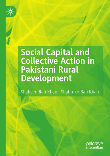 Social Capital and Collective Action in Pakistani Rural Development