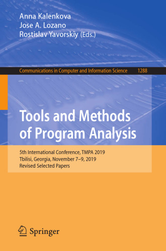 Tools and Methods of Program Analysis: 5th International Conference, TMPA 2019, Tbilisi, Georgia, November 7–9, 2019, Revised Selected Papers (Communications in Computer and Information Science)