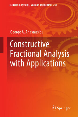 Constructive Fractional Analysis with Applications (Studies in Systems, Decision and Control, 362)