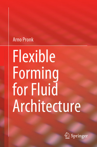 Flexible Forming for Fluid Architecture