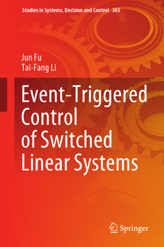 Event-Triggered Control of Switched Linear Systems (Studies in Systems, Decision and Control, 365)