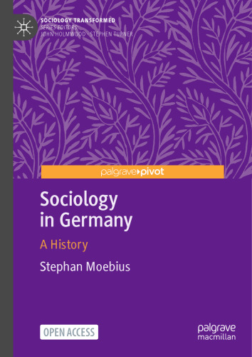 Sociology in Germany: A History (Sociology Transformed)
