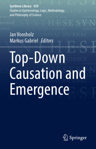 Top-Down Causation and Emergence (Synthese Library, 439)