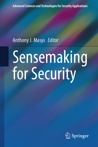 Sensemaking for Security (Advanced Sciences and Technologies for Security Applications)