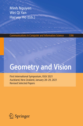 Geometry and Vision: First International Symposium, ISGV 2021, Auckland, New Zealand, January 28-29, 2021, Revised Selected Papers (Communications in Computer and Information Science)
