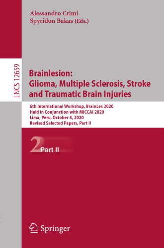 Brainlesion: Glioma, Multiple Sclerosis, Stroke and Traumatic Brain Injuries (Lecture Notes in Computer Science)