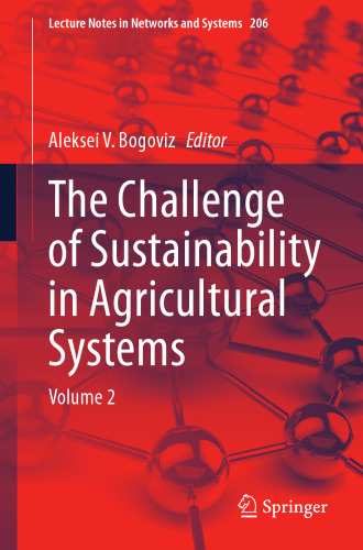 The Challenge of Sustainability in Agricultural Systems: Volume 2 (Lecture Notes in Networks and Systems, 206)