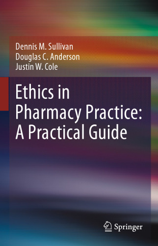Ethics in Pharmacy Practice: A Practical Guide