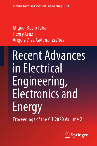 Recent Advances in Electrical Engineering, Electronics and Energy: Proceedings of the CIT 2020 Volume 2 (Lecture Notes in Electrical Engineering, 763)