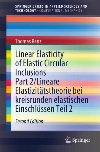 Linear Elasticity of Elastic Circular Inclusions Part 2/Lineare Elastizitätstheorie bei kreisrunden elastischen Einschlüssen Teil 2 (SpringerBriefs in Applied Sciences and Technology)