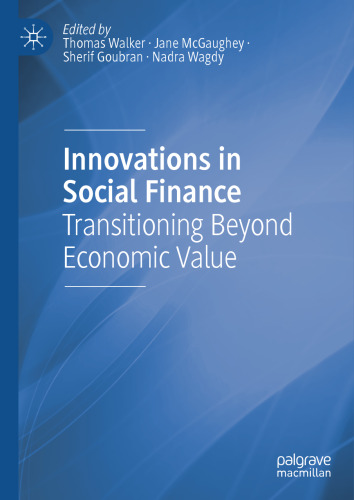 Innovations in Social Finance: Transitioning Beyond Economic Value