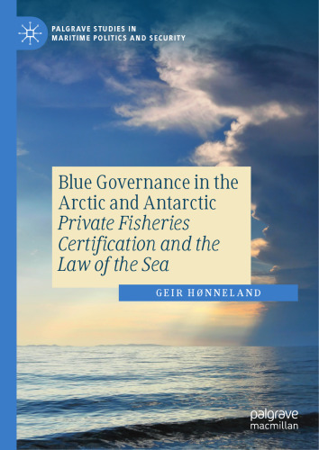 Blue Governance in the Arctic and Antarctic: Private Fisheries Certification and the Law of the Sea