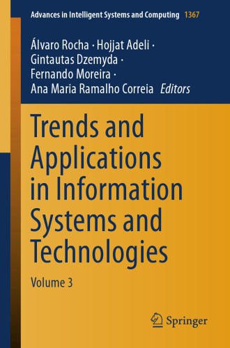 Trends and Applications in Information Systems and Technologies: Volume 3 (Advances in Intelligent Systems and Computing, 1367)