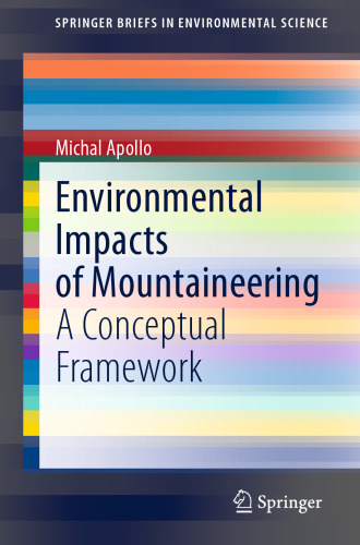Environmental Impacts of Mountaineering: A Conceptual Framework (SpringerBriefs in Environmental Science)