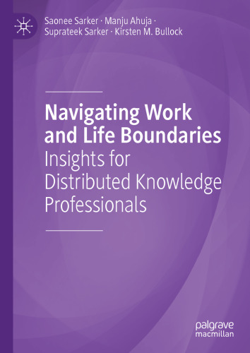 Navigating Work and Life Boundaries: Insights for Distributed Knowledge Professionals