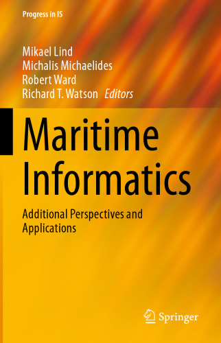 Maritime Informatics: Additional Perspectives and Applications (Progress in IS)