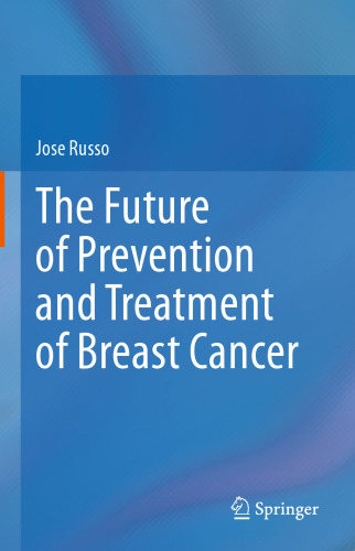The Future of Prevention and Treatment of Breast Cancer