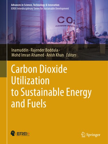 Carbon Dioxide Utilization to Sustainable Energy and Fuels (Advances in Science, Technology & Innovation)