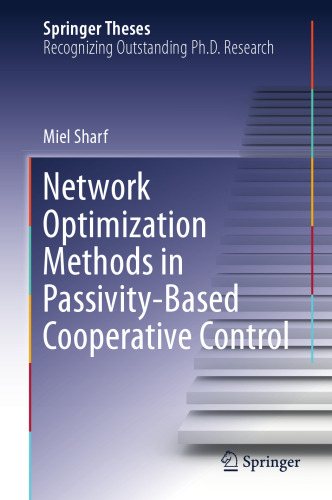 Network Optimization Methods in Passivity-Based Cooperative Control (Springer Theses)