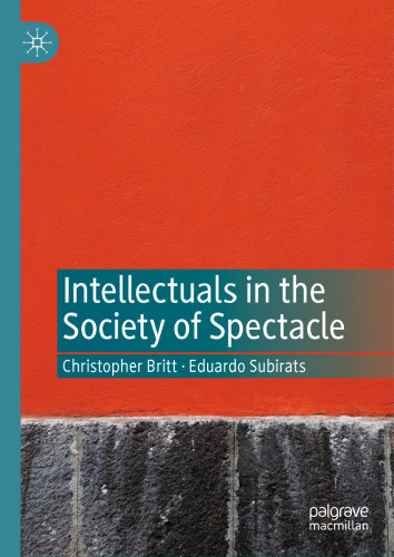 Intellectuals in the Society of Spectacle