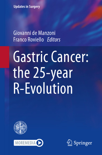 Gastric Cancer: the 25-year R-Evolution (Updates in Surgery)