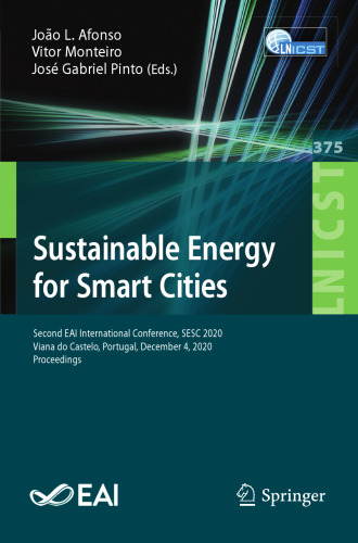 Sustainable Energy for Smart Cities: Second EAI International Conference, SESC 2020, Viana do Castelo, Portugal, December 4, 2020, Proceedings ... and Telecommunications Engineering)