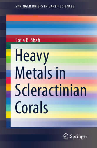 Heavy Metals in Scleractinian Corals (SpringerBriefs in Earth Sciences)