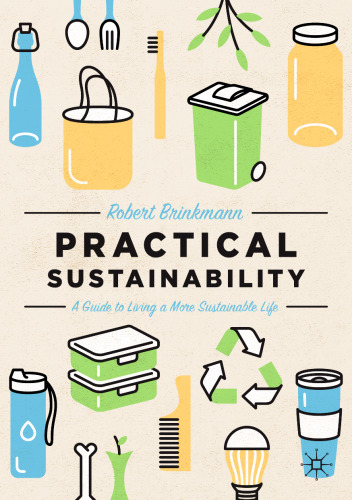 Practical Sustainability: A Guide to a More Sustainable Life
