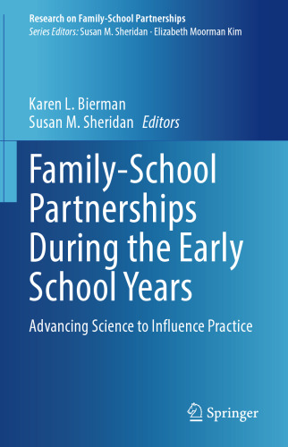 Family-School Partnerships During the Early School Years: Advancing Science to Influence Practice