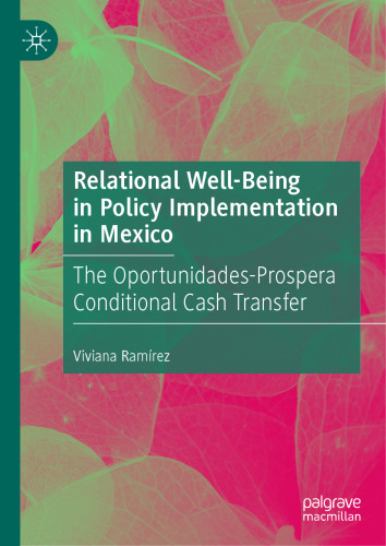 Relational Well-Being in Policy Implementation in Mexico: The Oportunidades-Prospera Conditional Cash Transfer
