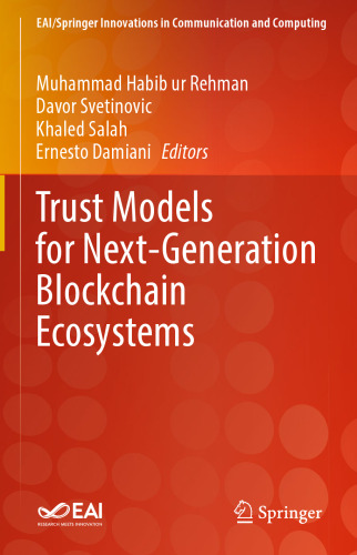 Trust Models for Next-Generation Blockchain Ecosystems (EAI/Springer Innovations in Communication and Computing)