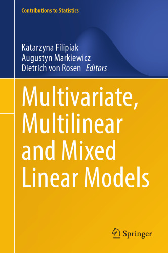 Multivariate, Multilinear and Mixed Linear Models (Contributions to Statistics)