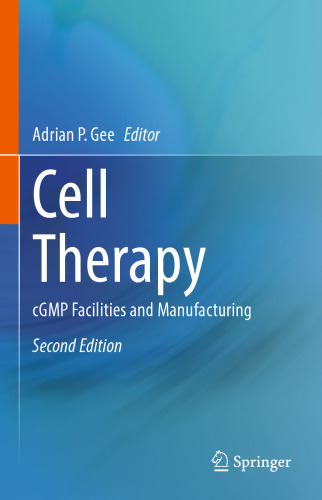 Cell Therapy: cGMP Facilities and Manufacturing