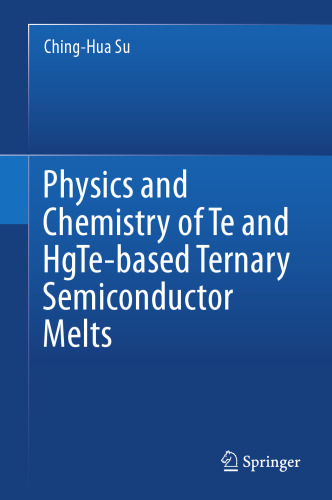 Physics and Chemistry of Te and HgTe-based Ternary Semiconductor Melts