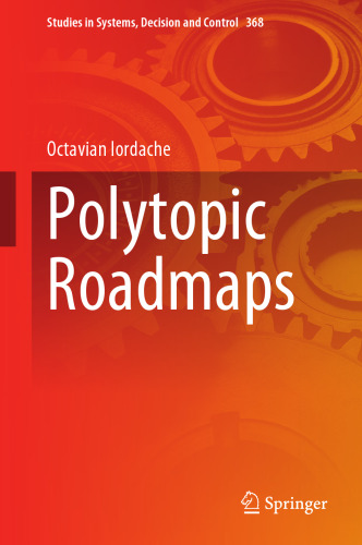 Polytopic Roadmaps (Studies in Systems, Decision and Control, 368)