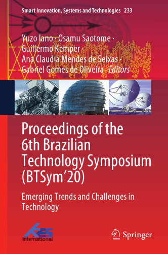 Proceedings of the 6th Brazilian Technology Symposium (BTSym’20): Emerging Trends and Challenges in Technology (Smart Innovation, Systems and Technologies, 233)