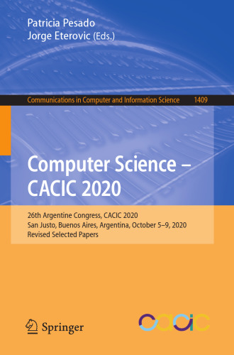 Computer Science – CACIC 2020: 26th Argentine Congress, CACIC 2020, San Justo, Buenos Aires, Argentina, October 5–9, 2020, Revised Selected Papers (Communications in Computer and Information Science)