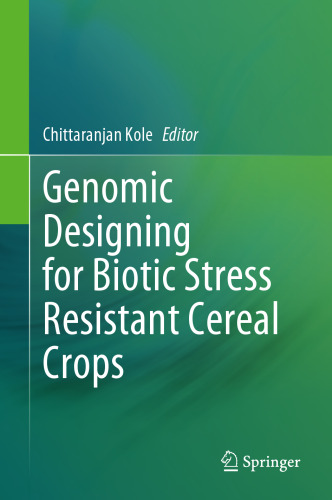 Genomic Designing for Biotic Stress Resistant Cereal Crops