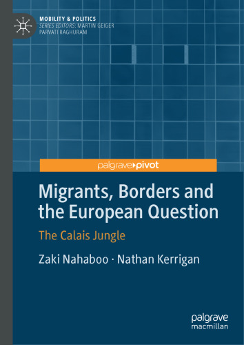 Migrants, Borders and the European Question: The Calais Jungle (Mobility & Politics)