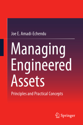 Managing Engineered Assets: Principles and Practical Concepts