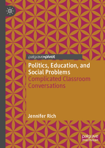 Politics, Education, and Social Problems: Complicated Classroom Conversations