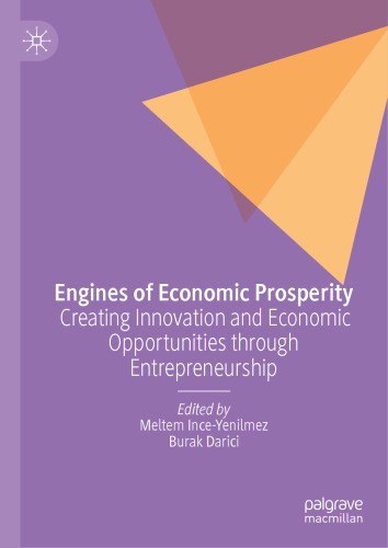 Engines of Economic Prosperity: Creating Innovation and Economic Opportunities through Entrepreneurship