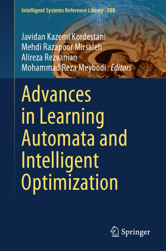 Advances in Learning Automata and Intelligent Optimization (Intelligent Systems Reference Library, 208)