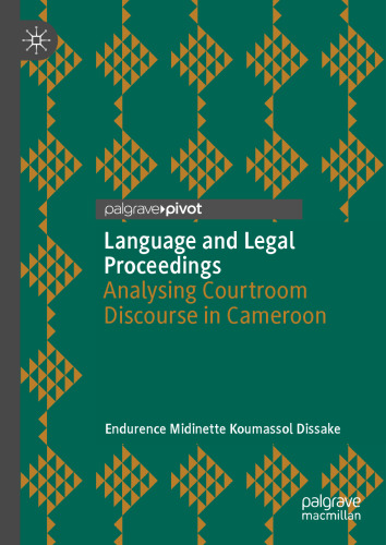 Language and Legal Proceedings: Analysing Courtroom Discourse in Cameroon